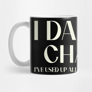 I Don't Chat I've Used Up All My Words Funny Saying Mug